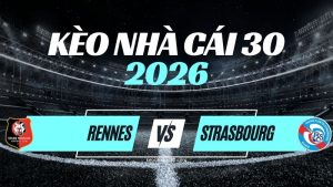 Kèo Rennes vs Strasbourg – Nhận Định Ligue 1
